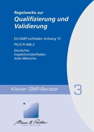 Regelwerke zur Qualifizierung und Validierung