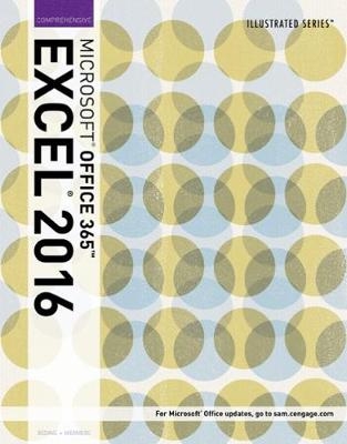 Illustrated MicrosoftÂ®Office 365 & ExcelÂ® 2016
