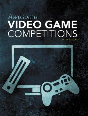 Awesome Video Game Competitions - Lori Polydoros