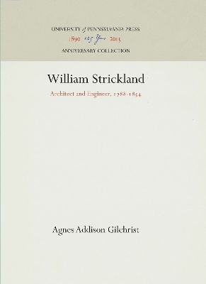 William Strickland - Agnes Addison Gilchrist