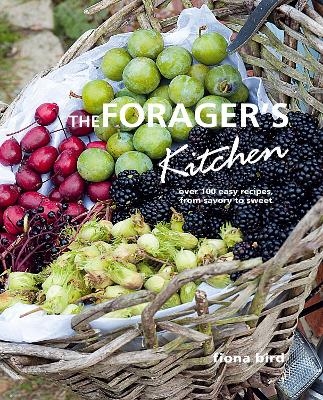 The Forager's Kitchen - Fiona Bird