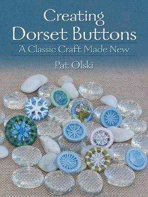 Creating Dorset Buttons - Pat Olski