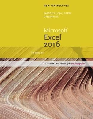 New Perspectives MicrosoftÂ® Office 365 & Excel 2016 - Patrick Carey, Carol DesJardins