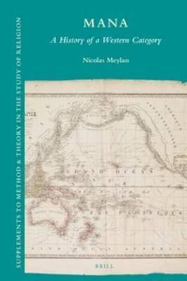 Mana: A History of a Western Category - Nicolas Meylan