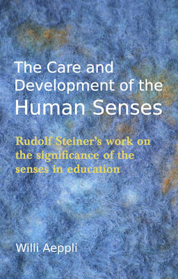 The Care and Development of the Human Senses