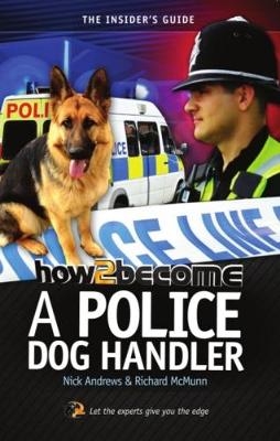 How to Become A Police Dog Handler - Richard Mccmun