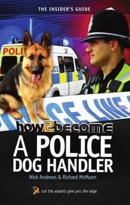 How to Become A Police Dog Handler - Richard Mccmun
