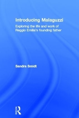Introducing Malaguzzi - Sandra Smidt