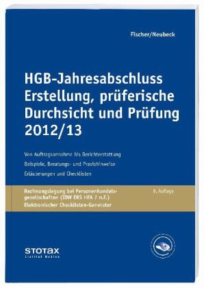 HGB-Jahresabschluss - Erstellung, pr&uuml;ferische Durchsicht und Pr&uuml;fung 2012/13 - Dirk Fischer, Guido Neubeck
