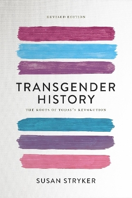 Transgender History (Second Edition) - Susan Stryker