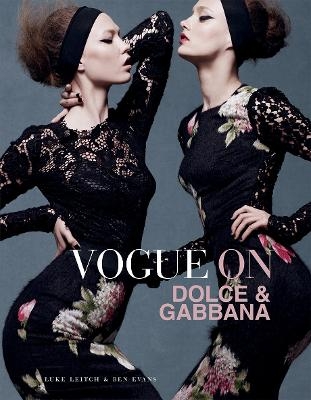 Vogue on: Dolce & Gabbana - Luke Leitch, Ben Evans