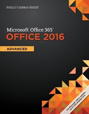Shelly Cashman Series Microsoft&Acirc;&reg;Office 365 & Office 2016 - Steven Freund, Mary Last, Philip Pratt, Susan Sebok, Misty Vermaat