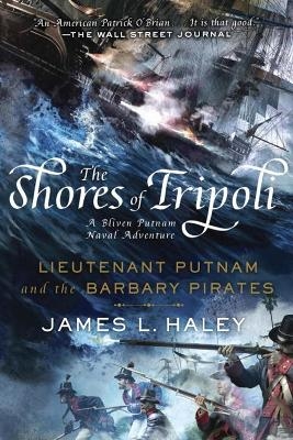 The Shores Of Tripoli - James L. Haley