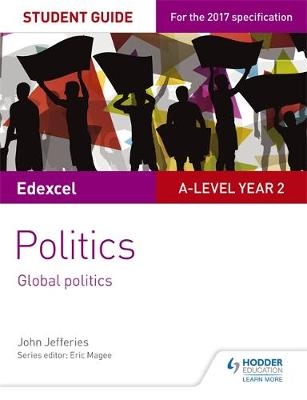 Edexcel A-level Politics Student Guide 5: Global Politics - John Jefferies