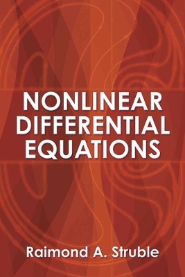 Nonlinear Differential Equations - Raimond A. Struble