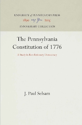 The Pennsylvania Constitution of 1776 - J. Paul Selsam