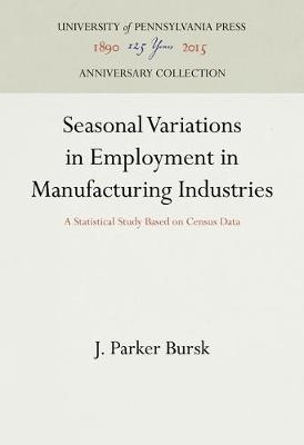 Seasonal Variations in Employment in Manufacturing Industries - J. Parker Bursk