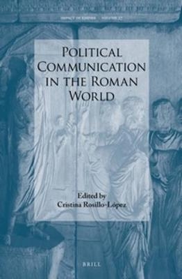 Political Communication in the Roman World - 