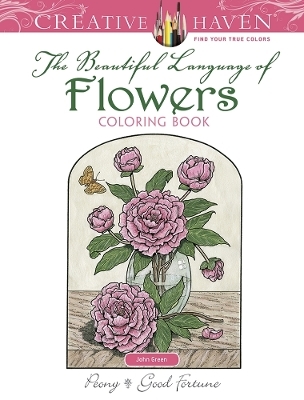 Creative Haven The Beautiful Language of Flowers Coloring Book - John Green