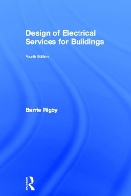 Design of Electrical Services for Buildings - Barrie Rigby