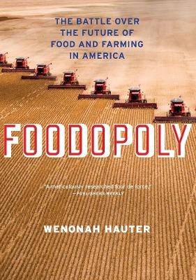 Foodopoly - Wenonah Hauter