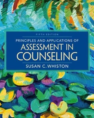 Principles and Applications of Assessment in Counseling - Susan Whiston