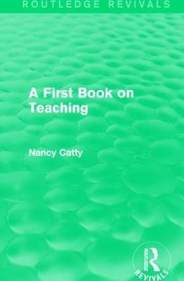 A First Book on Teaching (1929) - Nancy Catty