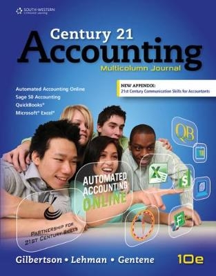 Century 21 Accounting - Claudia Gilbertson, Mark W. Lehman, Debra Gentene