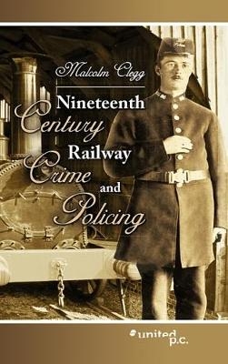 Nineteenth Century Railway Crime and Policing