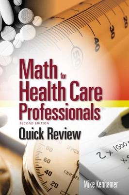 Quick Review: Math for Health Care Professionals - Michael Kennamer