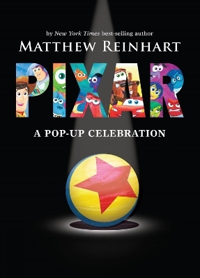 Disney*Pixar: A Pop-Up Celebration - Matthew Reinhart