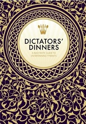 Dictators' Dinners - Victoria Clark, Melissa Scott