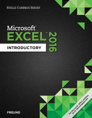 Shelly Cashman SeriesÂ® MicrosoftÂ® Office 365 & Excel 2016 - Steven Freund, Joy Starks, Eric Schmieder