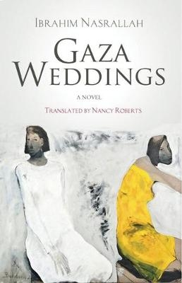 Gaza Weddings - Ibrahim Nasrallah