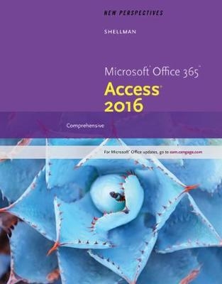 New Perspectives MicrosoftÂ® Office 365 & AccessÂ® 2016 - Mark Shellman, Sasha Vodnik