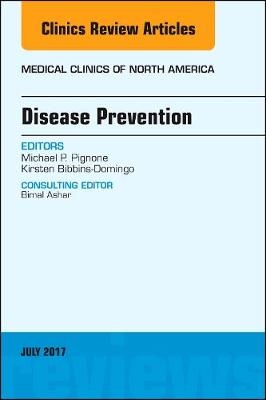 Disease Prevention, An Issue of Medical Clinics of North America