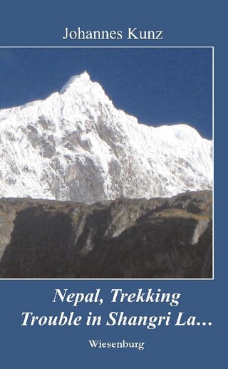 Nepal, Trekking, Trouble in Shangri La...