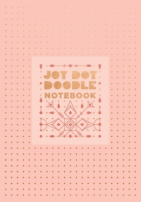 Jot Dot Doodle Notebook (Pink and Rose Gold)