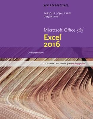 New Perspectives MicrosoftÂ®Office 365 & ExcelÂ® 2016 - June Jamrich Parsons, Dan Oja, Patrick Carey, Carol DesJardins