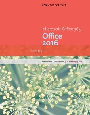 New Perspectives MicrosoftÂ®Office 365 & Office 2016