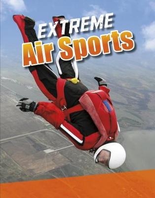 Extreme Air Sports - Erin K. Butler