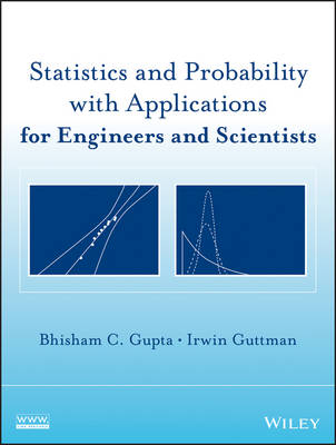 Statistics and Probability with Applications for Engineers and Scientists
