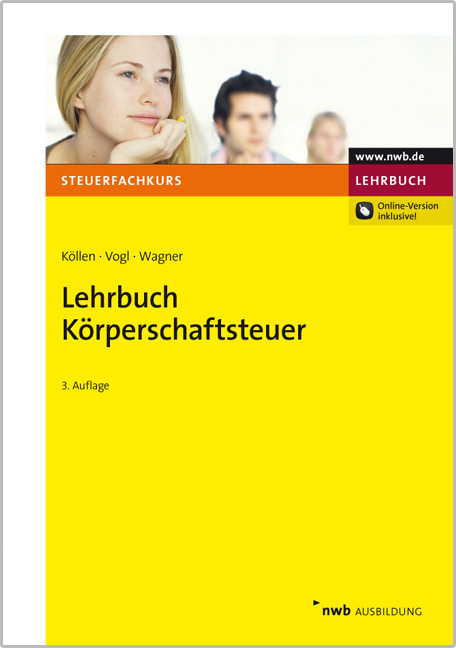Lehrbuch K&ouml;rperschaftsteuer - Josef K&ouml;llen, Elmar Vogl, Edmund Wagner