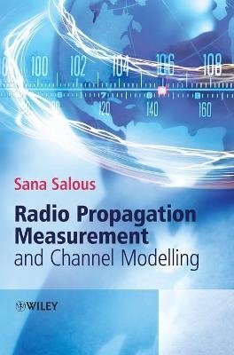 Radio Propagation Measurement and Channel Modelling - Sana Salous