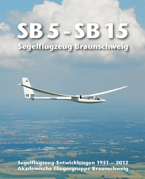 SB 5 - SB 15   Segelflugzeug Braunschweig