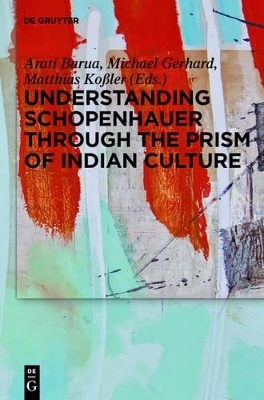 Understanding Schopenhauer through the Prism of Indian Culture