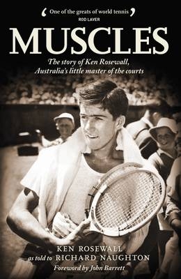 Muscles: The Story of Ken Rosewall