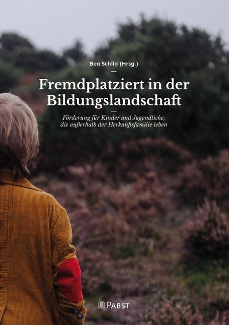 Fremdplatziert in der Bildungslandschaft - Lars Becker, Anna Drenig, Dietmar Drenig, Elfriede Fischer, Wolfgang Hagleitner, Christian Hosmann, Wolfgang Kausler, Peter Rudolph, Gisela Steinecke, Paul van der Horst