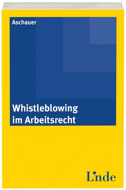 Whistleblowing im Arbeitsrecht - Paula Aschauer