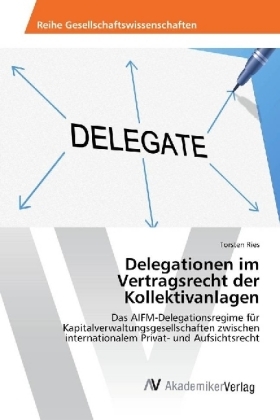 Delegationen im Vertragsrecht der Kollektivanlagen